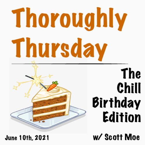 Thoroughly Thursday - The "Chill Birthday" Edition
