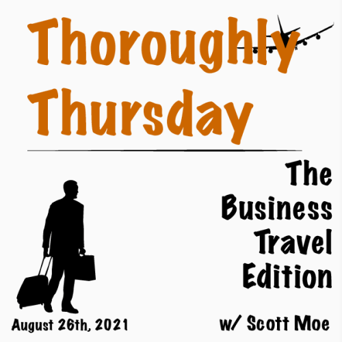 Thoroughly Thursday - The "Business Travel" Edition